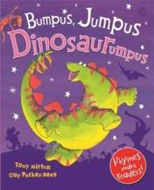 Bumpus Jumpus Dinosaurumpus - Tony Mitton; Guy Parker-Rees (Paperback) 05-05-2016 