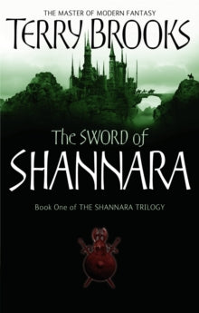The Original Shannara Trilogy  The Sword Of Shannara: The first novel of the original Shannara Trilogy - Terry Brooks (Paperback) 05-10-2006 