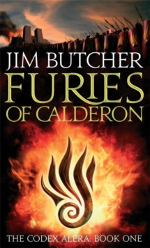 Codex Alera  Furies Of Calderon: The Codex Alera: Book One - Jim Butcher (Paperback) 14-05-2009 