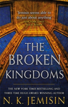Inheritance Trilogy  The Broken Kingdoms: Book 2 of the Inheritance Trilogy - N. K. Jemisin (Paperback) 04-11-2010 