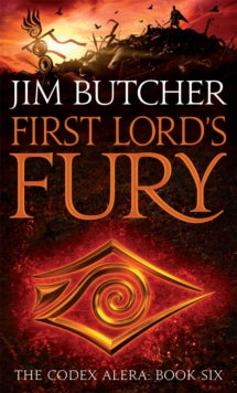 Codex Alera  First Lord's Fury: The Codex Alera: Book Six - Jim Butcher (Paperback) 06-05-2010 