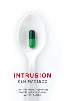 Intrusion - Ken MacLeod (Paperback) 07-03-2013 Short-listed for Arthur C Clarke Awards 2013 (UK) and The John W Campbell Memorial Award 2013 (UK). Long-listed for Wellcome Trust Book Prize 2012 (UK).