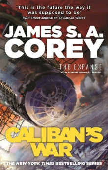 Expanse  Caliban's War: Book 2 of the Expanse (now a Prime Original series) - James S. A. Corey (Paperback) 02-05-2013 