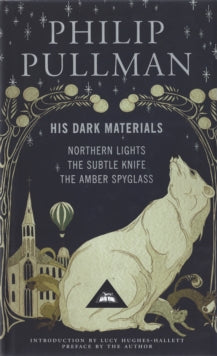 His Dark Materials: Gift Edition including all three novels: Northern Lights, The Subtle Knife and The Amber Spyglass - Philip Pullman; Lucy Hughes-Hallett (Hardback) 28-10-2011 
