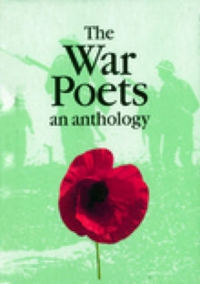 The War Poets - English: An Anthology - Various (Paperback) 12-05-2009 