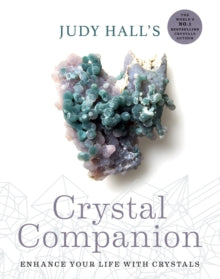Judy Hall's Crystal Companion: Enhance your life with crystals - Judy Hall (Paperback) 05-04-2018 