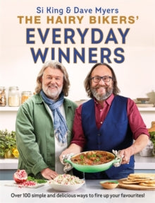 The Hairy Bikers' Everyday Winners: 100 simple and delicious recipes to fire up your favourites! - Hairy Bikers (Hardback) 14-10-2021 