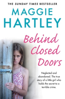 Behind Closed Doors - Maggie Hartley (Paperback) 06-01-2022 