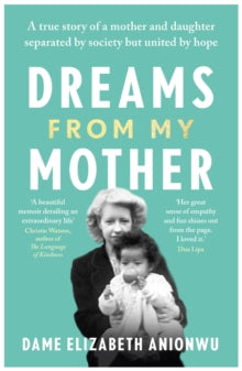 Dreams From My Mother - Dame Elizabeth Anionwu (Paperback) 16-09-2021 