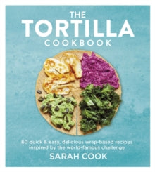 The Tortilla Cookbook - Sarah Cook (Hardback) 26-08-2021 