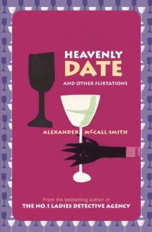 Heavenly Date And Other Flirtations - Alexander McCall Smith (Paperback) 06-09-2003 