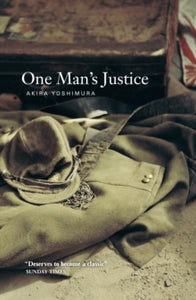 One Man's Justice - Akira Yoshimura; Mark Ealey (Paperback) 28-06-2004 