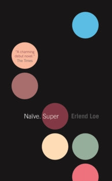 Naive. Super - Erlend Loe; Tor Ketil Solberg (Paperback) 07-07-2005 