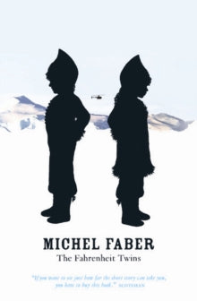 The Fahrenheit Twins and Other Stories - Michel Faber (Paperback) 13-07-2006 