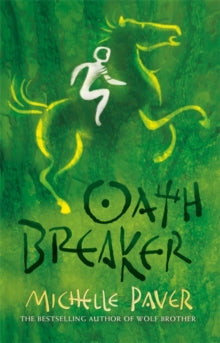 Chronicles of Ancient Darkness  Chronicles of Ancient Darkness: Oath Breaker: Book 5 from the bestselling author of Wolf Brother - Michelle Paver (Paperback) 07-04-2011 