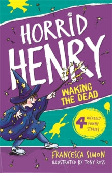 Horrid Henry  Waking the Dead: Book 18 - Francesca Simon; Tony Ross (Paperback) 01-10-2009 