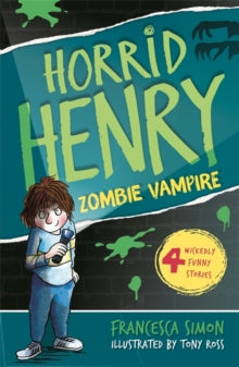 Horrid Henry  Zombie Vampire: Book 20 - Francesca Simon; Tony Ross (Paperback) 01-09-2011 