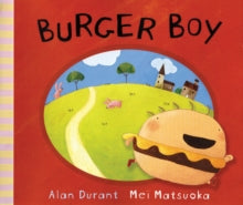 Burger Boy - Alan Durant; Mei Matsuoka (Paperback) 01-06-2006 