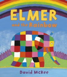Elmer Picture Books  Elmer and the Rainbow - David McKee (Paperback) 01-10-2009 
