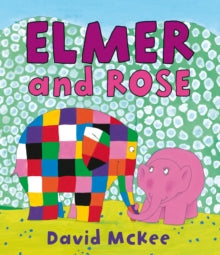 Elmer Picture Books  Elmer and Rose - David McKee (Paperback) 10-01-2008 