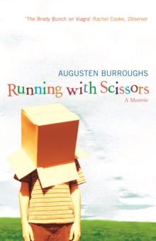 Running With Scissors - Augusten Burroughs (Paperback) 12-02-2004 