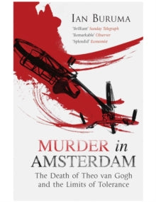 Murder in Amsterdam - Ian Buruma (Paperback) 12-04-2007 Short-listed for samuel johnson award 2007 (UK).