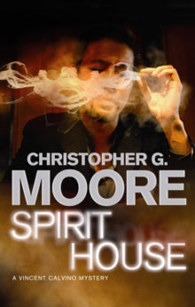Vincent Calvino  Spirit House - Christopher G Moore  (Paperback) 01-07-2008 