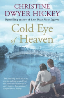 Cold Eye of Heaven - Christine Dwyer Hickey (Paperback) 01-06-2012 