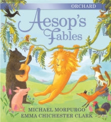 Orchard Aesop's Fables - Michael Morpurgo; Emma Chichester Clark (Hardback) 11-09-2014 