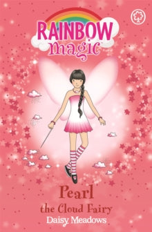 Rainbow Magic  Rainbow Magic: Pearl The Cloud Fairy: The Weather Fairies Book 3 - Daisy Meadows; Georgie Ripper (Paperback) 08-09-2016 