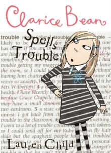 Clarice Bean  Clarice Bean Spells Trouble - Lauren Child (Paperback) 05-05-2005 