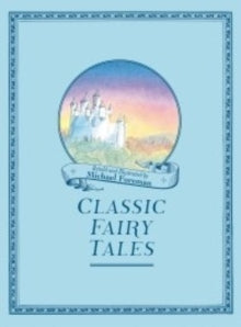 Michael Foreman's Classic Fairy Tales - Michael Foreman (Hardback) 24-10-2013 