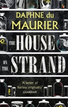 Virago Modern Classics  The House On The Strand - Daphne Du Maurier; Celia Brayfield (Paperback) 01-05-2003 