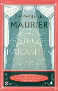 Virago Modern Classics  The Parasites - Daphne Du Maurier; Julie Myerson (Paperback) 05-05-2005 