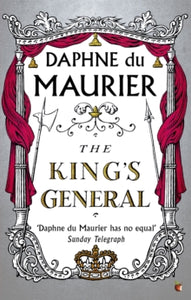 Virago Modern Classics  The King's General - Daphne Du Maurier (Paperback) 06-05-2004 