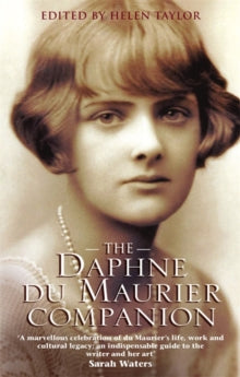 Virago Modern Classics  The Daphne Du Maurier Companion - Daphne Du Maurier; Helen Taylor; Helen Taylor (Paperback) 03-05-2007 