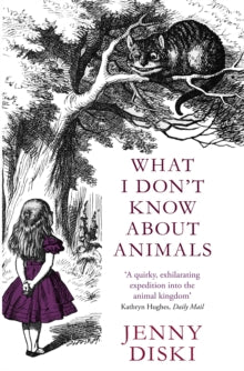 What I Don't Know About Animals - Jenny Diski (Paperback) 02-08-2012 