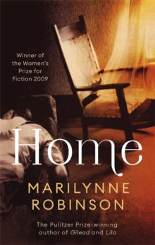 Home: Winner of the Women's Prize for Fiction - Marilynne Robinson (Paperback) 16-04-2009 Winner of Orange Prize 2009 (UK). Short-listed for IMPAC Dublin Literary Award 2010 (UK).