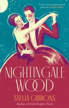 Virago Modern Classics  Nightingale Wood - Stella Gibbons; Sophie Dahl (Paperback) 02-04-2009 