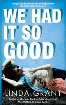 We Had It So Good - Linda Grant (Paperback) 12-01-2012 