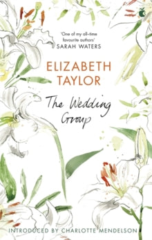 Virago Modern Classics  The Wedding Group - Elizabeth Taylor; Charlotte Mendelson (Paperback) 04-11-2010 