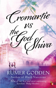 Virago Modern Classics  Cromartie vs The God Shiva: A Virago Modern Classic - Rumer Godden (Paperback) 07-02-2013 