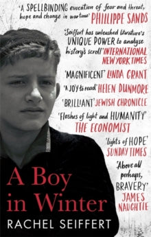 A Boy in Winter - Rachel Seiffert (Paperback) 01-02-2018 Long-listed for Women's Prize for Fiction 2018 (UK) and International Dublin Literary Award 2019 (UK).