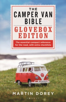 The Camper Van Bible: The Glovebox Edition - Martin Dorey (Paperback) 12-05-2022 