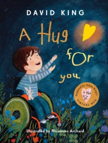 A Hug For You: No 1 Bestseller and Children's Irish Book Award winner! - David King; Rhiannon Archard (Hardback) 04-11-2021 
