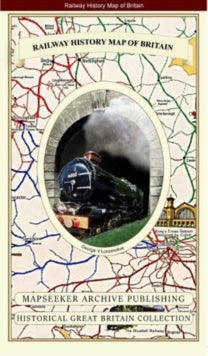 Railway History Map of Britain - Mapseeker Publishing Ltd Mapseeker Publishing Ltd (Paperback) 01-01-2019 
