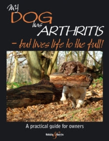 My Dog Has Arthritis - Gill Carrick (Paperback) 01-11-2012 