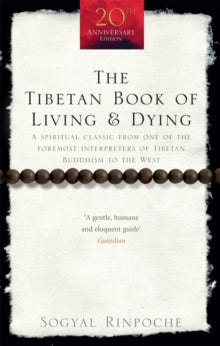 The Tibetan Book Of Living And Dying: A Spiritual Classic from One of the Foremost Interpreters of Tibetan Buddhism to the West - RIGPA Fellowship (Paperback) 07-02-2008 