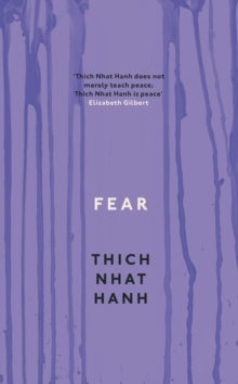Fear: Essential Wisdom for Getting Through The Storm - Thich Nhat Hanh (Paperback) 15-11-2012 