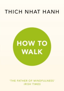How To Walk - Thich Nhat Hanh (Paperback) 07-07-2016 